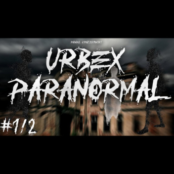 Urbex Paranormal