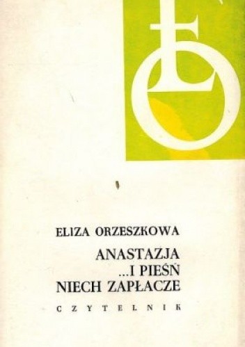 Anastazja ...i pieśń niech zapłacze
