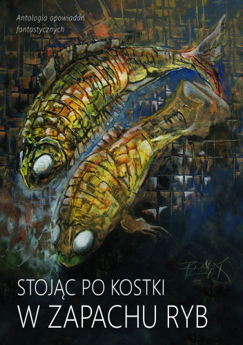 Stojąc po kostki w zapachu ryb