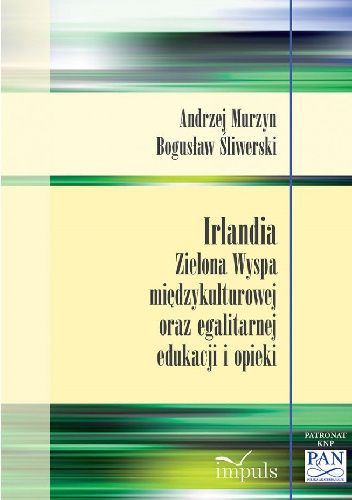 Irlandia. Zielona Wyspa międzykulturowej oraz egalitarnej edukacji i opieki