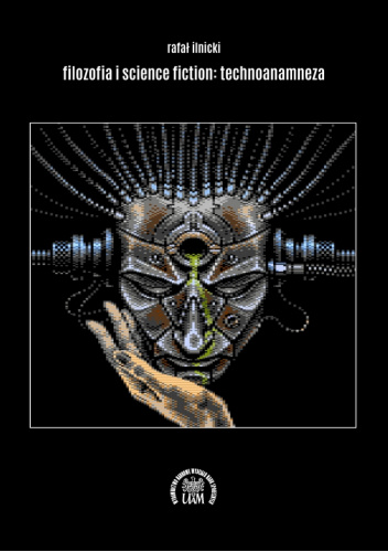 Filozofia i science fiction: technoanamneza