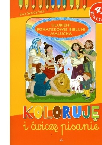 Ulubieni bohaterowie biblijni malucha. Koloruję i ćwiczę pisanie
