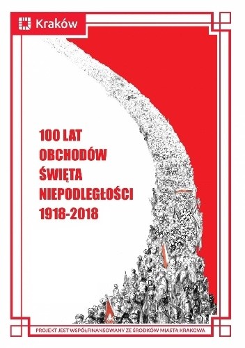 100 lat obchodów Święta Niepodległości 1918-2018