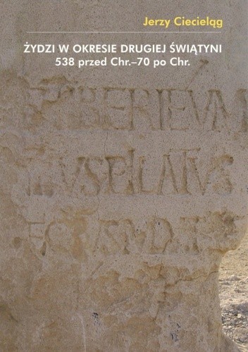 Żydzi w okresie drugiej świątyni 538 przed Chr.–70 po Chr.