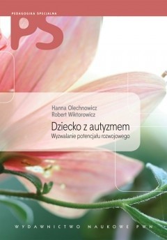 Dziecko z autyzmem. Wyzwalanie potencjału rozwojowego + CD