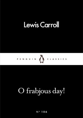 O Frabjous Day!