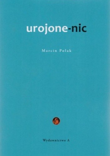 Urojone-nic. Postmodernistyczna metafizyka Stanislasa Bretona