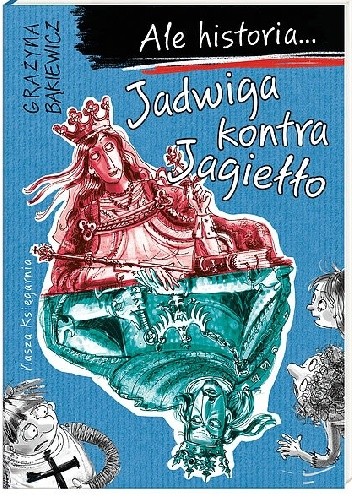 Jadwiga kontra Jagiełło