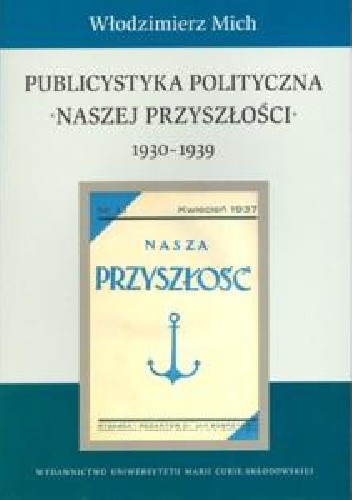 Publicystyka polityczna "Naszej Przyszłości" 1930-1939