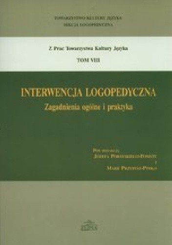 Interwencja logopedyczna zagadnienia ogólne i praktyka Tom 8
