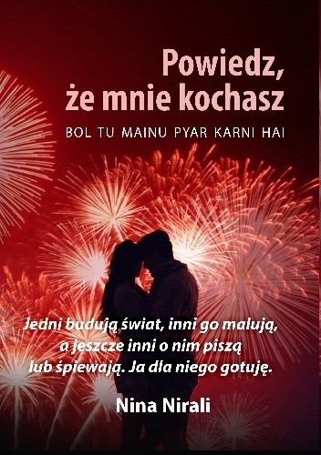Powiedz, że mnie kochasz. Bol tu mainu pyaar karni hai.