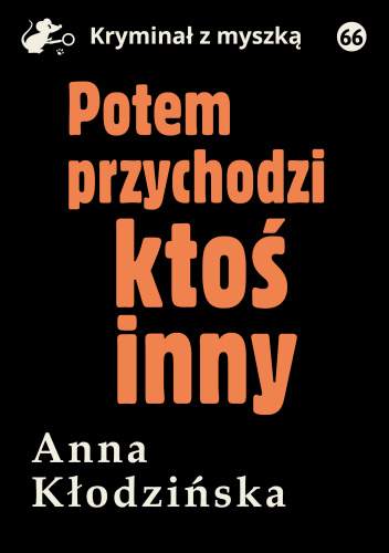Potem przychodzi ktoś inny
