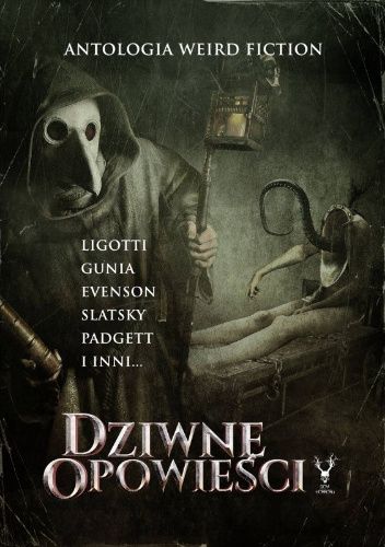 Dziwne opowieści. Antologia weird fiction