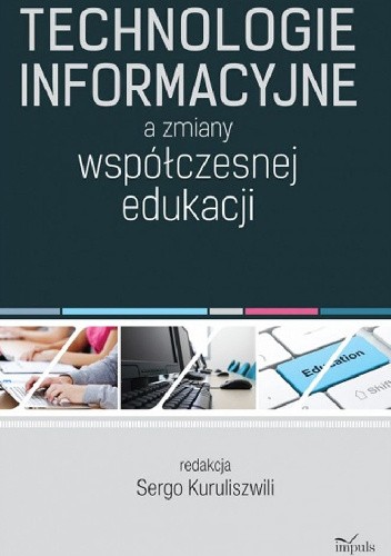 Technologie informacyjne a zmiany współczesnej edukacji
