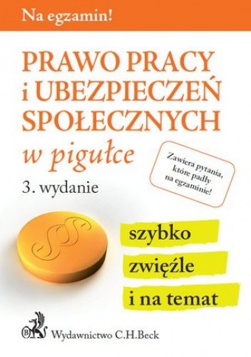 Prawo pracy i ubezpieczeń społecznych w pigułce. Wydanie 3