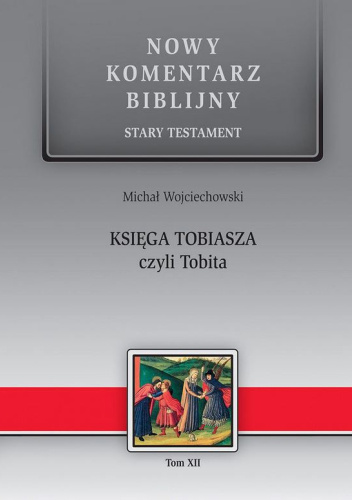 Nowy komentarz biblijny. Księga Tobiasza czyli Tobita