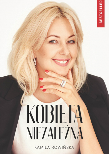 Kobieta Niezależna Poznaj tajniki kobiet sukcesu!