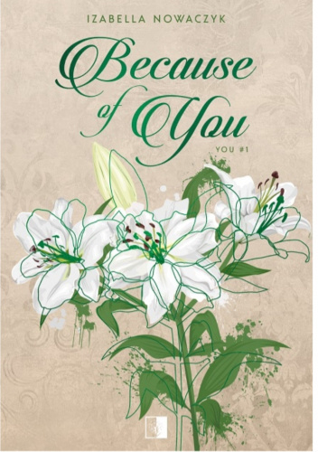 Because of you