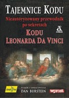 Tajemnice Kodu. Nieautoryzowany przewodnik po sekretach Kodu Leonarda da Vinci