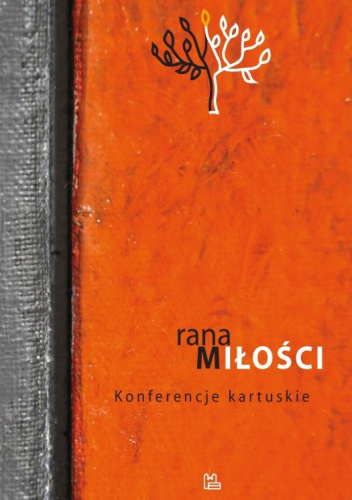 Rana miłości. Konferencje kartuskie
