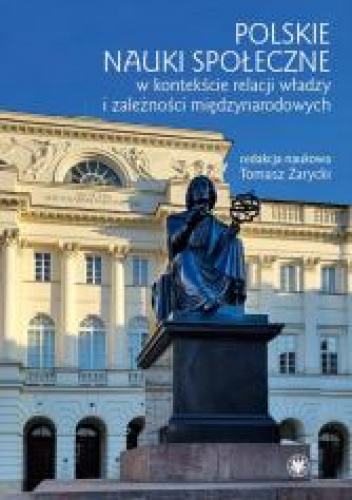 Polskie nauki społeczne w kontekście relacji władzy i zależności międzynarodowych