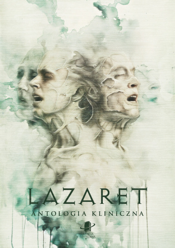 Lazaret. Antologia kliniczna