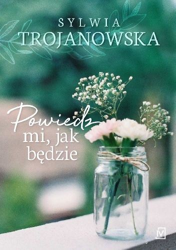 Powiedz mi, jak będzie