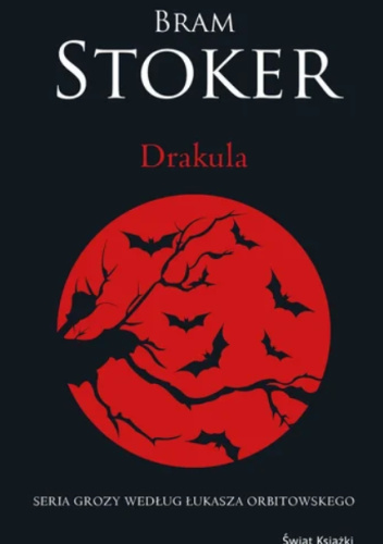 Bram Stoker - Drakula seria grozy według Łukasza Orbitowskiego