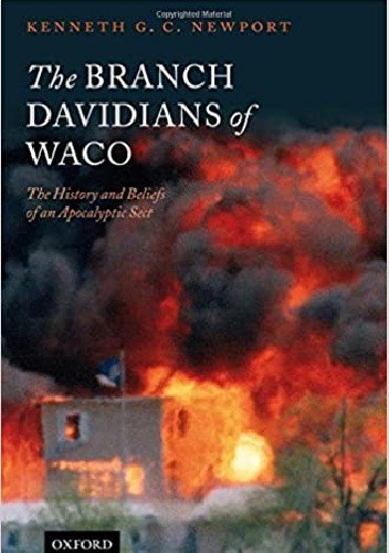 The Branch Davidians of Waco: The History and Beliefs of an Apocalyptic Sect