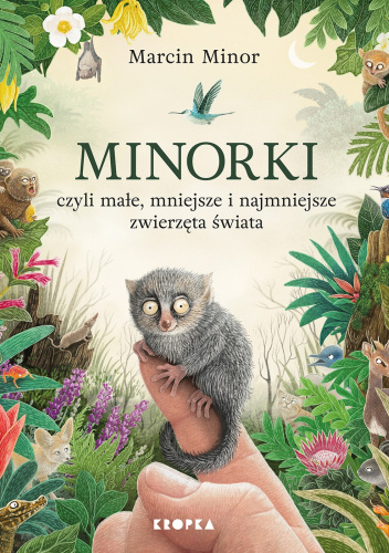 Minorki, czyli małe, mniejsze i najmniejsze stworzenia świata