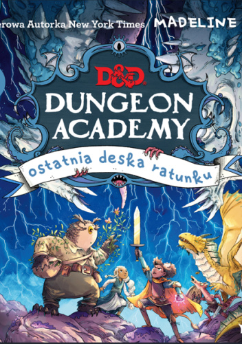 Dungeons & Dragons. Dungeon Academy 3: Ostatnia deska ratunku