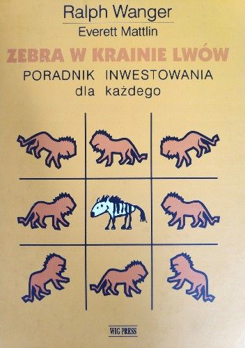 Zebra w krainie lwów. Poradnik inwestowania dla każdego