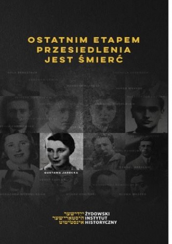 Ostatnim etapem przesiedlenia jest śmierć