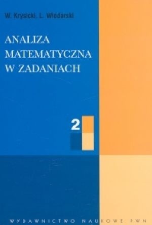 Analiza matematyczna w zadaniach T. 2