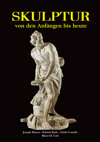 Skulptur - von den Anfängen bis heute
