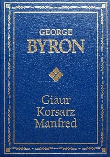 Giaur; Korsarz; Manfred