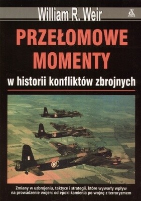 Przełomowe momenty w historii konfliktów zbrojnych