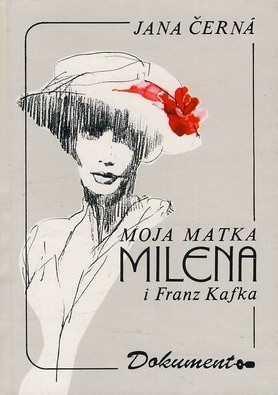 Moja matka Milena i Franz Kafka