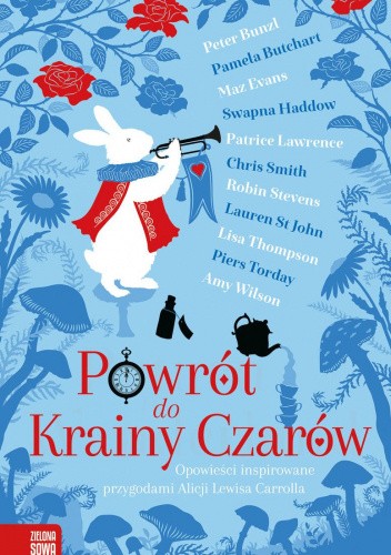 Powrót do Krainy Czarów. Opowieści inspirowane przygodami Alicji Lewisa Carrolla