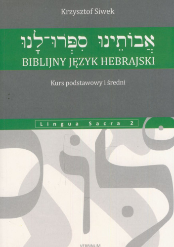 Biblijny język hebrajski Kurs podstawowy i średni
