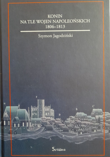 Konin na tle wojen napoleońskich 1806-1813