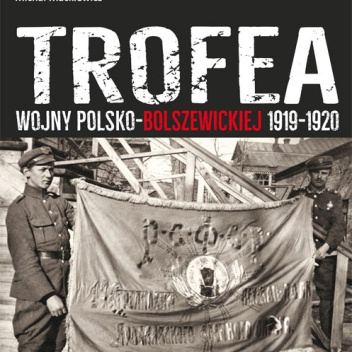 Trofea wojny polsko-bolszewickiej 1919-1920