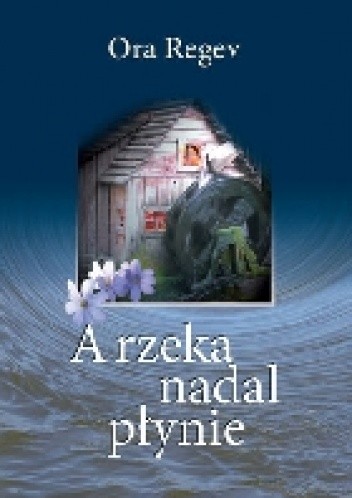 A rzeka nadal płynie