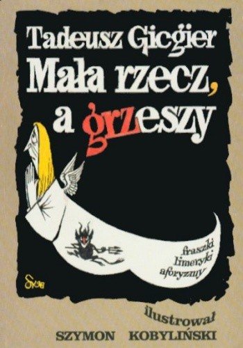 Mała rzecz, a grzeszy