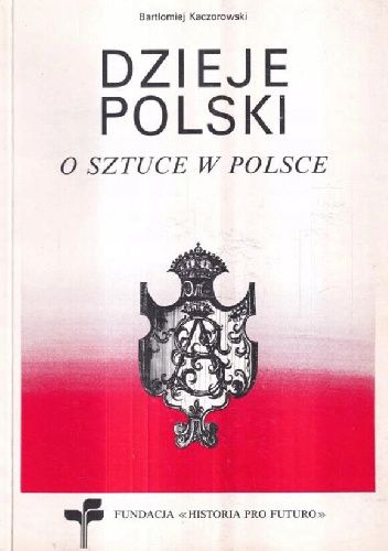 Dzieje Polski: O sztuce w Polsce
