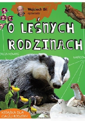 Wojciech Gil opowiada o leśnych rodzinach