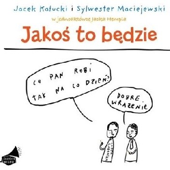 Jakoś to będzie