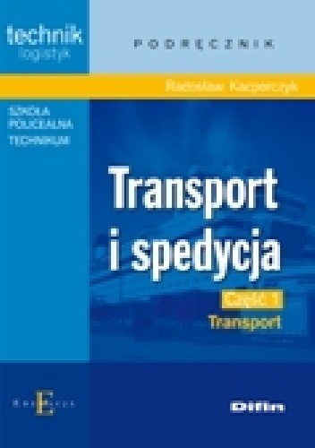 Transport i spedycja. Część 1. Transport
