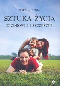 Sztuka życia w zdrowiu i szczęściu