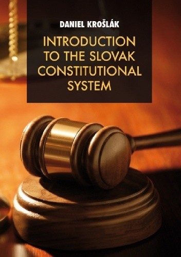 Introduction to the Slovak Constitutional System